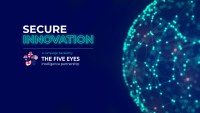 Secure innovation, a campaign backed by the Five Eyes intelligence partnership